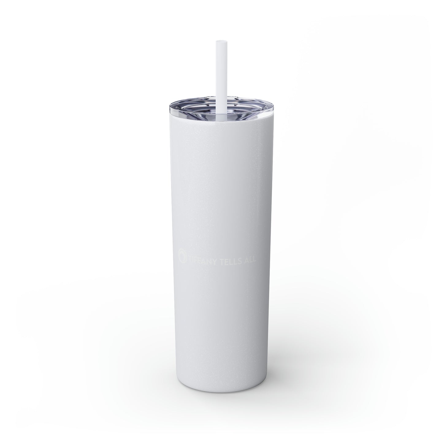 TIFFANY TELLS ALL | 20oz Skinny Tumbler with Straw