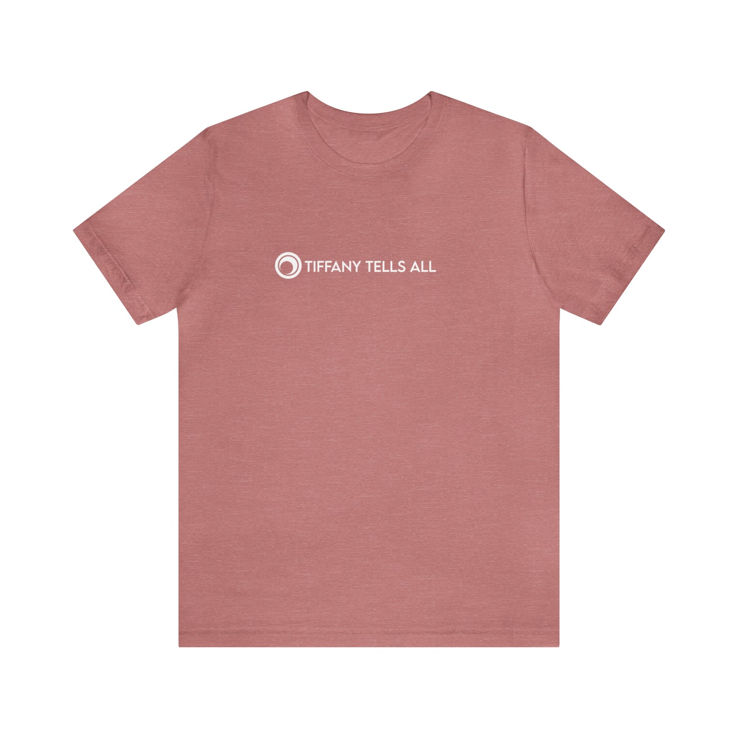 TIFFANY TELLS ALL | Unisex T-Shirt