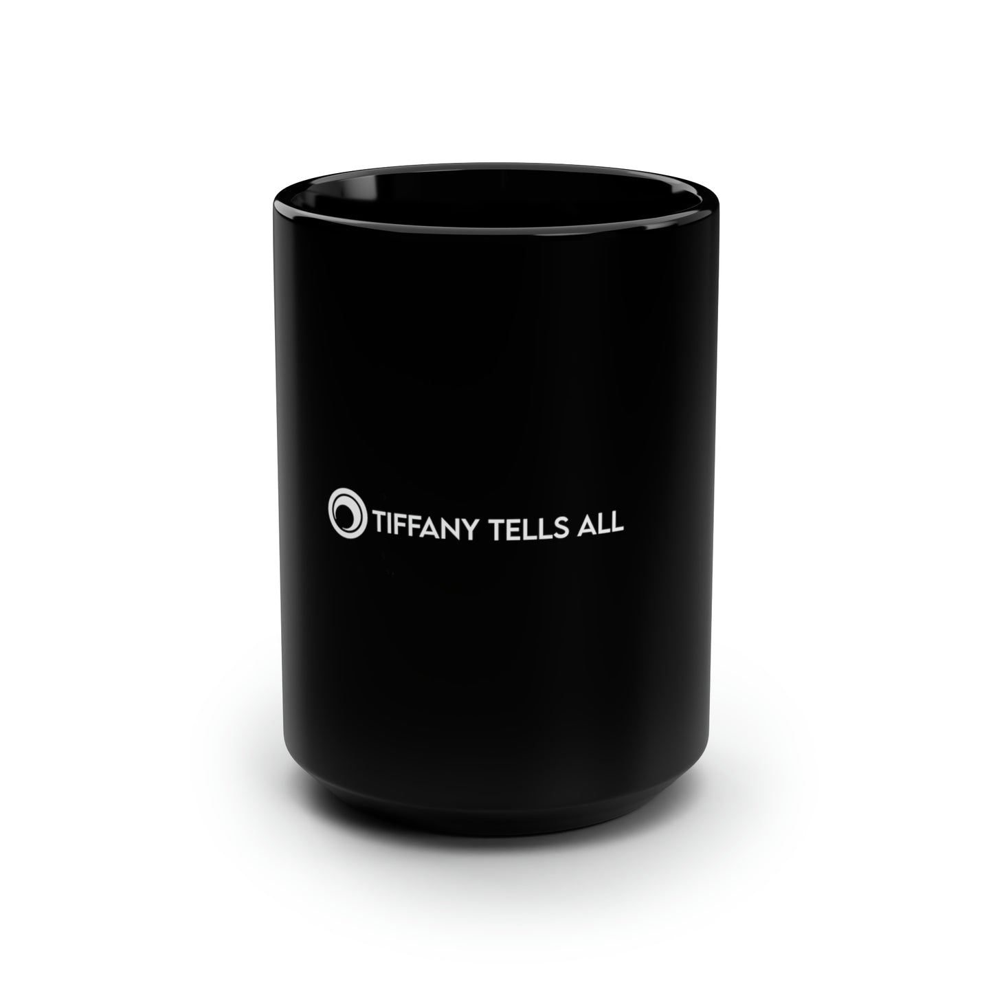 TIFFANY TELLS ALL | 15oz Black Mug