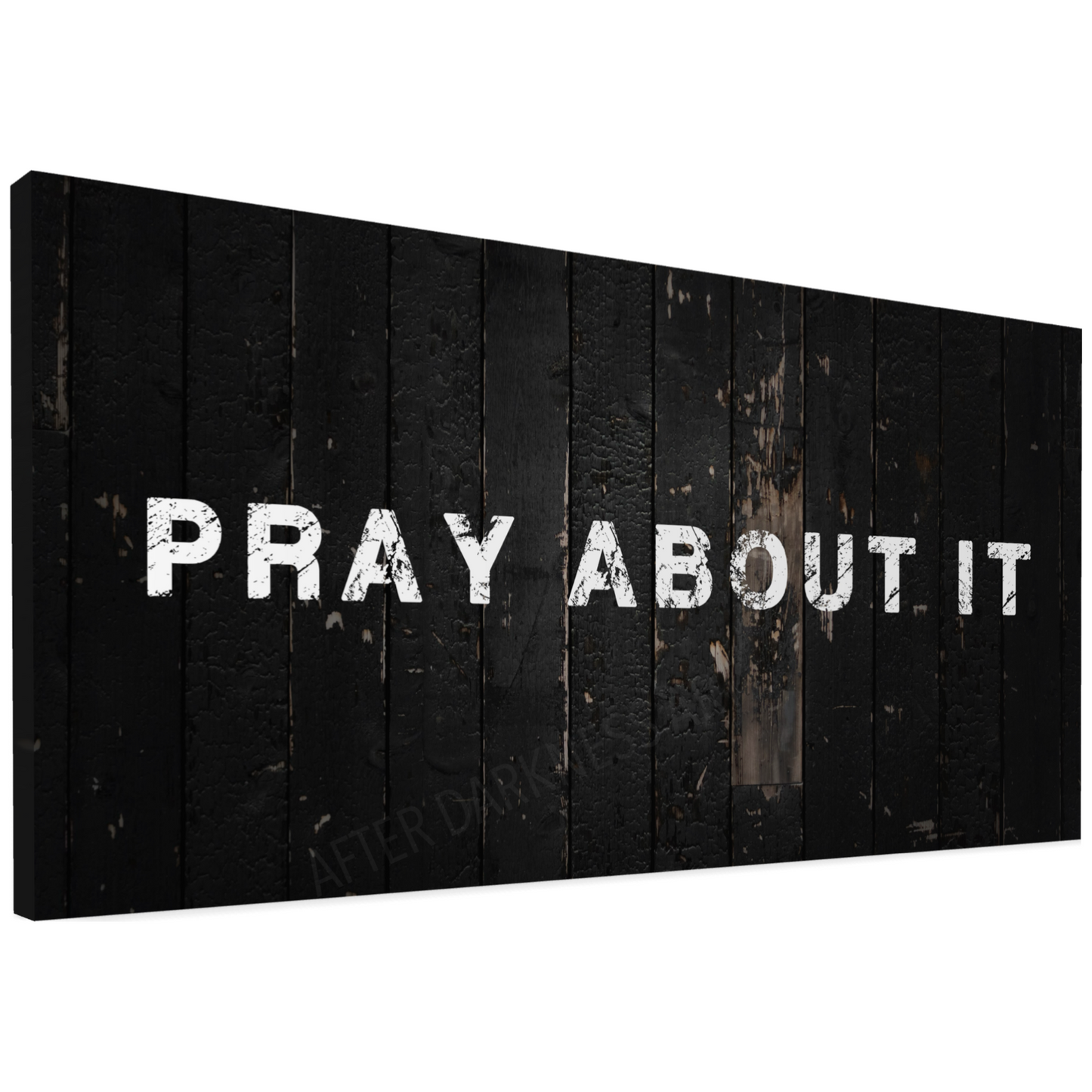 PRAY ABOUT IT - RUSTIC RESILIENCE